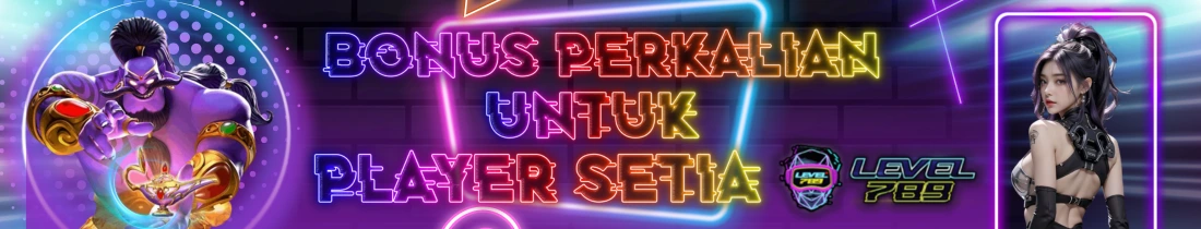 BONUS PERKALIAN PALING BESAR DI LEVEL789